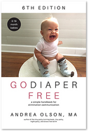 The Go Diaper Free Book - for 0-18 month babies